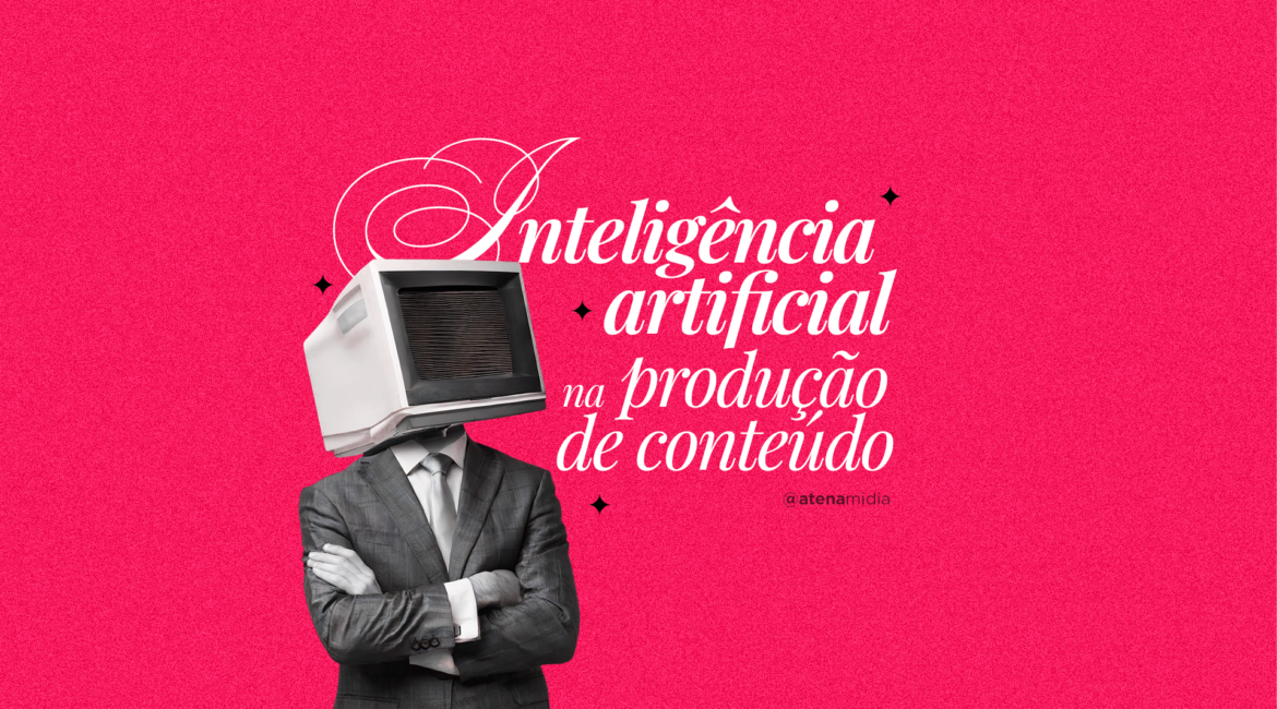 Inteligência artificial na produção de conteúdo