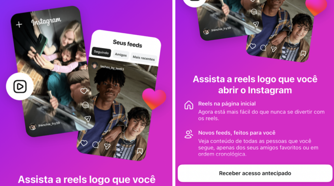 Imagem promocional do Instagram mostrando a interface do aplicativo em fundo roxo, com celulares exibindo reels de pessoas jovens, ícones de curtida e comentários, e textos destacando a opção de assistir a reels assim que o usuário abre o Instagram, com feeds personalizados e acesso antecipado.